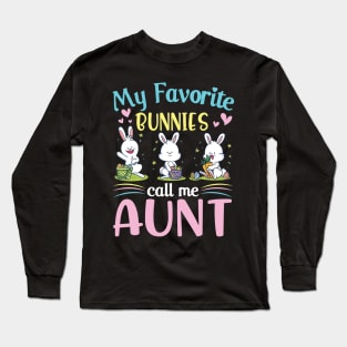 My Favorite Bunnies Children Call Me Aunt Happy Easter Day Long Sleeve T-Shirt